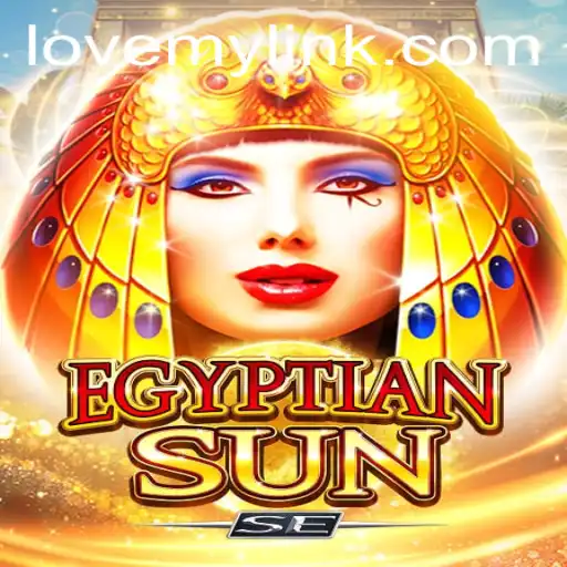Discover the Thrills of EgyptianSunSE: A New Era in Gaming