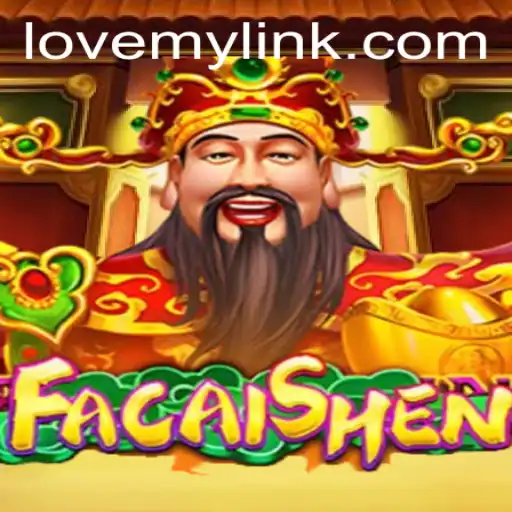 Explore the Exciting World of FaCaiShen with LoveMY