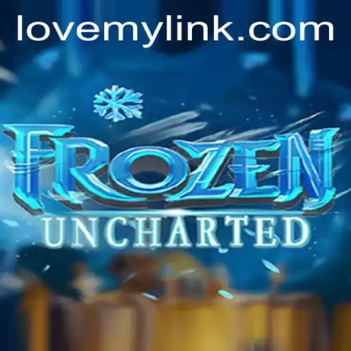 FrozenUncharted: A Thrilling New Adventure with LoveMY