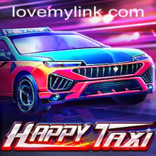 Exploring the World of HappyTaxi: A Delightful Journey with LoveMY