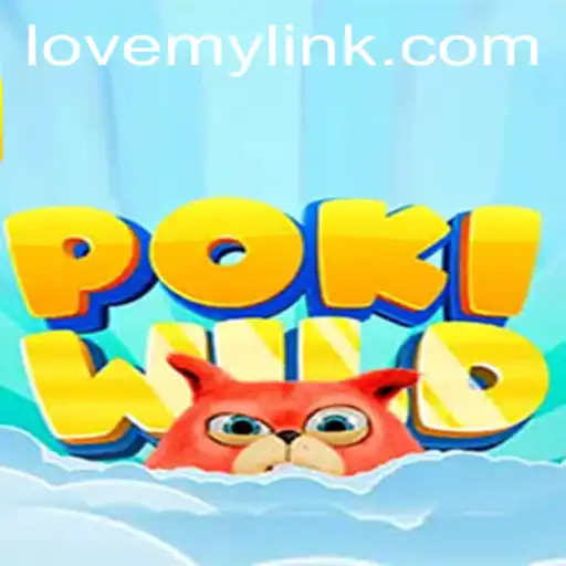 Exploring the Thrilling World of PokiWild: A Guide to Gameplay and LoveMY Features