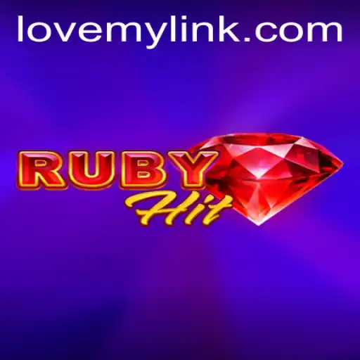 Exploring the Exciting World of 'RubyHit' and the Magic of 'LoveMY'