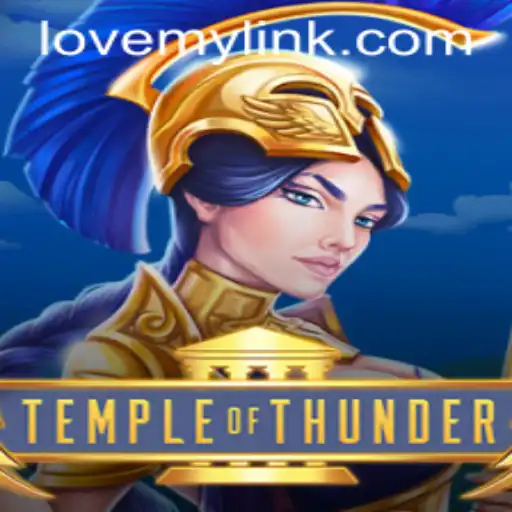 Discovering the Mystical World of TempleofThunder: An Epic Adventure with LoveMY